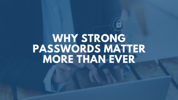 Strong Passwords Matter