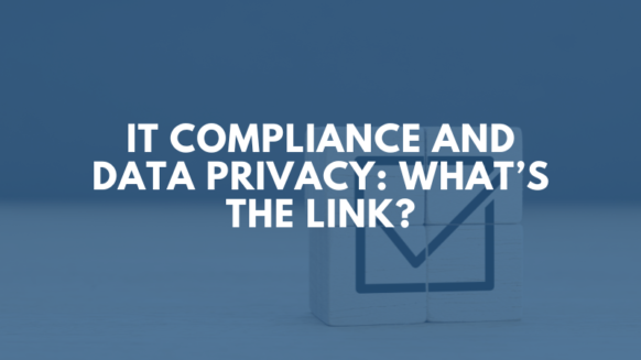 IT Compliance and Data Privacy