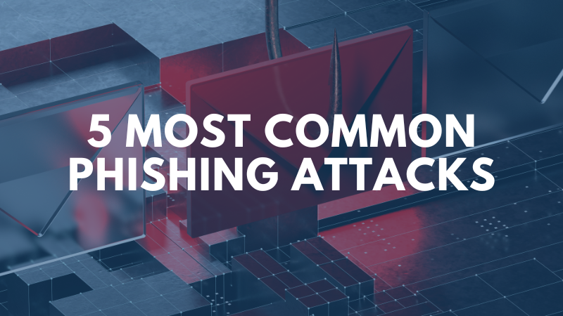 5 Most Common Phishing Attacks : WTS